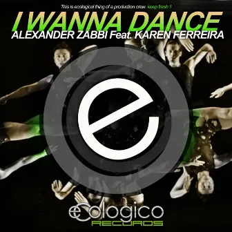 I Wanna Dance by Alexander Zabbi