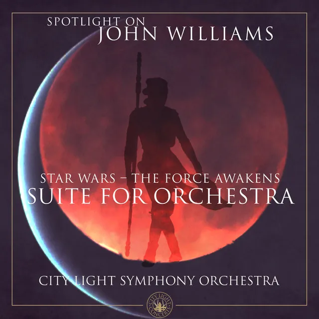 Star Wars - The Force Awakens (Suite for Orchestra): II. Rey's Theme