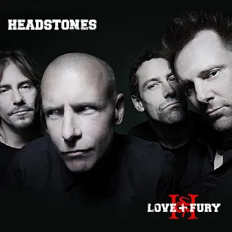 Love + Fury by Headstones