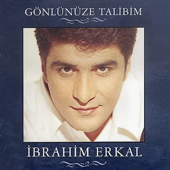 Gönlünüze Talibim by İbrahim Erkal