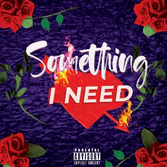 Something I NEED by Ud.Mirse