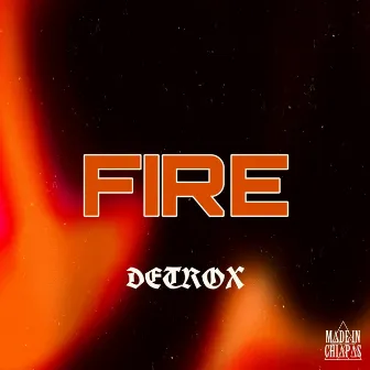 Fire by Detrox