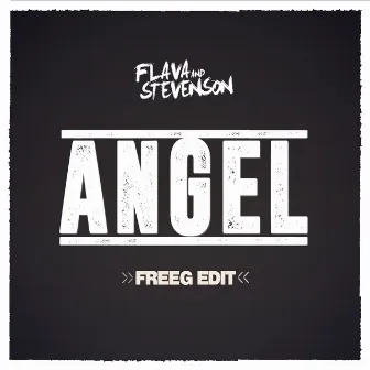 Angel (FreeG Edit) by Flava & Stevenson