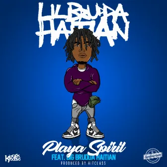 Playa Spirit by Lil Brudda Haitian