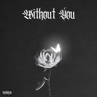 Without You by Jaden Whitehead