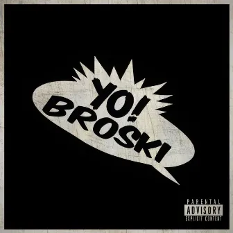 Yo! Broski by GinggyBoi