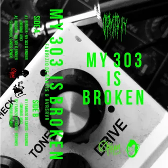 My 303 is broken EP by RVRSRVR