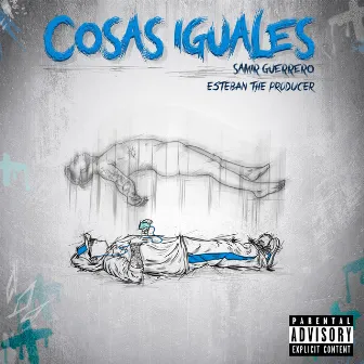 Cosas Iguales by Esteban The Producer