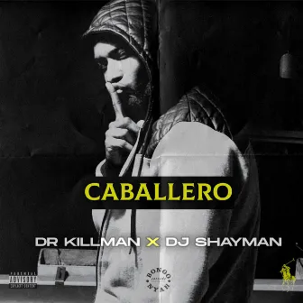 Caballero by Dj Shayman