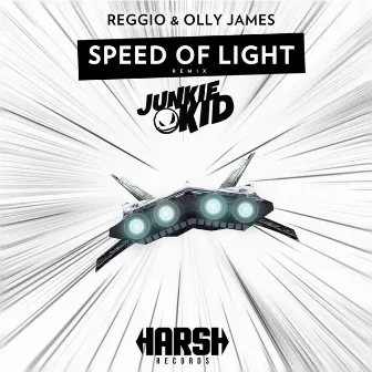 Speed of Light (Junkie Kid Remix) by Reggio