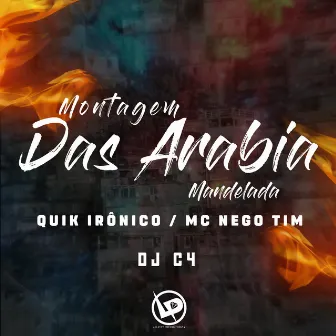 Montagem das Arabia Mandelada by MC Nego Tim