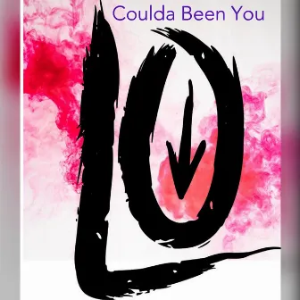 Coulda Been You by Lo