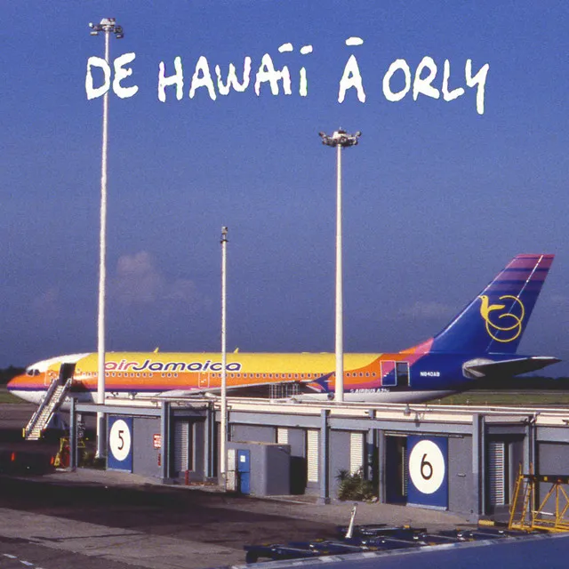 De Hawaii à Orly