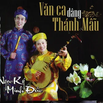 Văn ca dâng Thánh Mẫu by Ngọc Ký