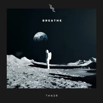 Breathe by THNDR