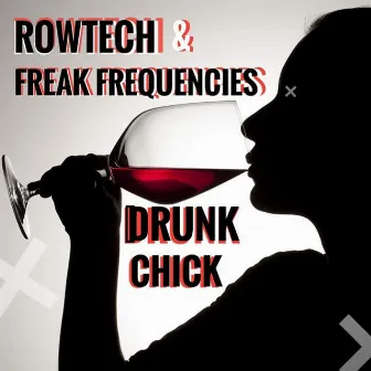 Drunk Chick by Rowtech