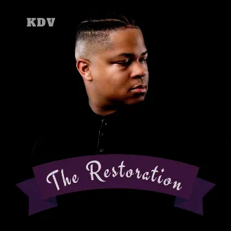 The Restoration by KDV