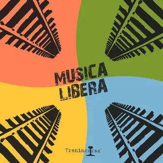 Musica libera by Trenincorsa