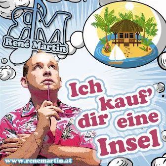 Ich kauf' dir eine Insel by Renè Martin