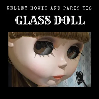 Glass Doll by Kelley Howie