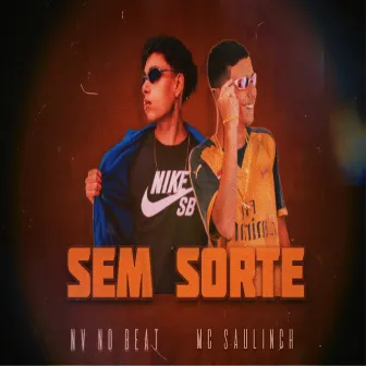 Sem Sorte by MC SaulinCH