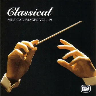 Classical: Musical Images, Vol. 19 (Midi Version) by The Image Orchestra