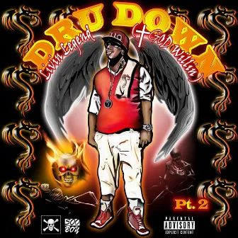 Livin Legend (God Willin) Pt. 2 by Dru Down