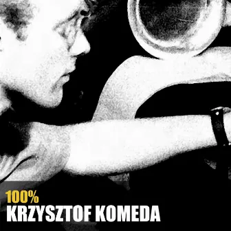 100% Krzysztof Komeda by Krzysztof Komeda