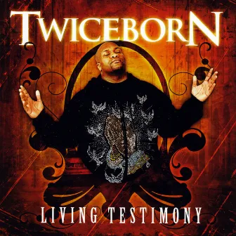 Living Testimony by Twiceborn