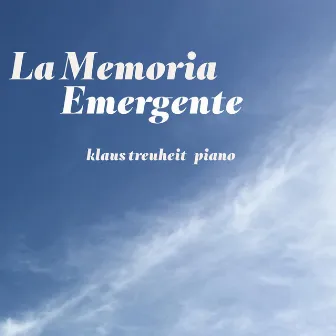 La memoria emergente by Klaus Treuheit