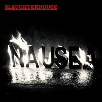 Nausea by Slaughterhouse