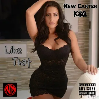 Like That by K$Q