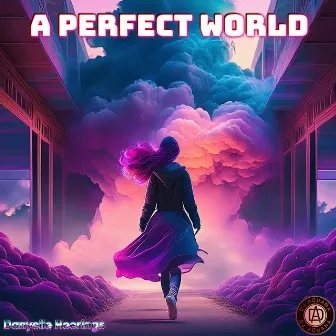 A Perfect World by Danyelle Heerings