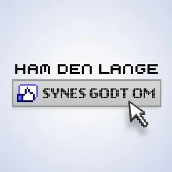 Synes Godt Om by Ham Den Lange