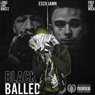 BlackBalled by ESCO JAMMN