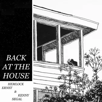 Back At The House by Hemlock Ernst