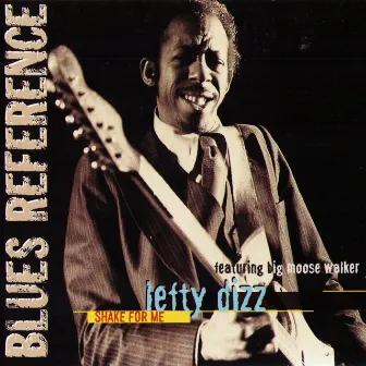 Shake For Me (1979) [Blues Reference] by Lefty Dizz