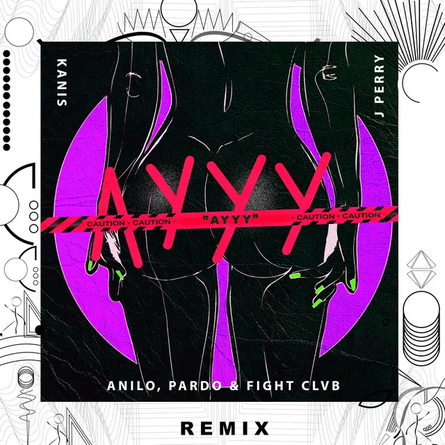 Ayyy - Remix