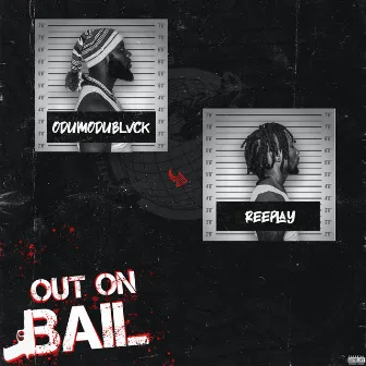 Out on Bail by Reeplay