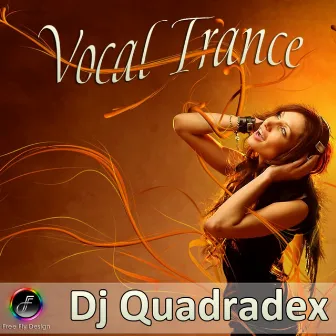 Vocal Trance by DJ Quadradex