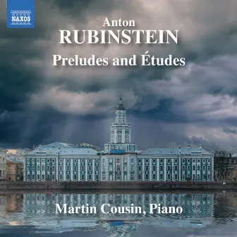 Rubinstein: Preludes & Études by Martin Cousin