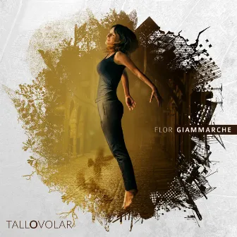 Tallovolar by Flor Giammarche