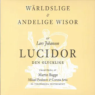 Wärldslige & Andelige Wisor by Martin Bagge