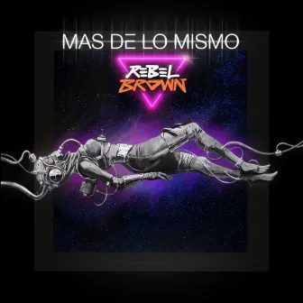 Más De Lo Mismo by Rebel Brown