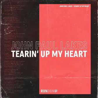 Tearin' up My Heart by John Paul Lakes