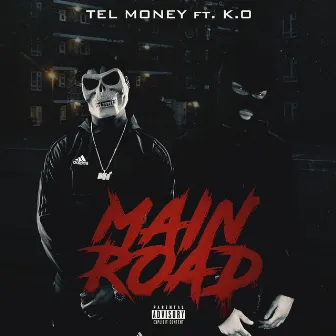 Main Road (feat. K.O) by Tel Money