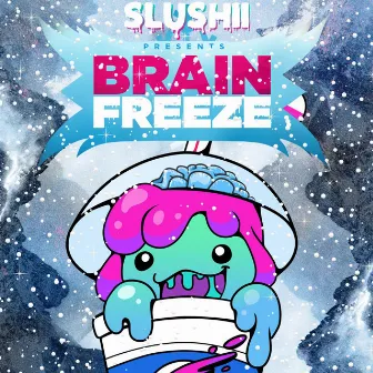 Brain Freeze by Slushii