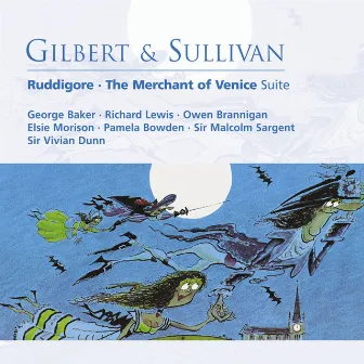 Gilbert & Sullivan: Ruddigore - The Merchant of Venice Suite by Sir Vivian Dunn