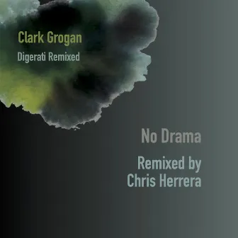 No Drama (Chris Herrera Remix) by Clark Grogan