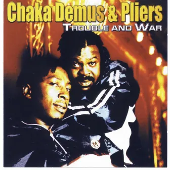 Trouble and War by Chaka Demus & Pliers